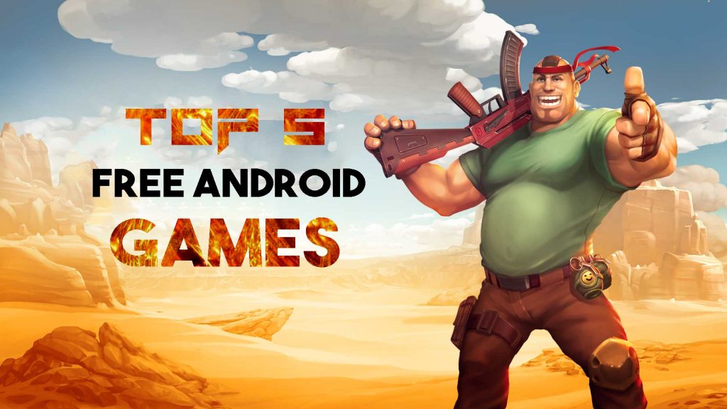 Top 5 Free Android Games